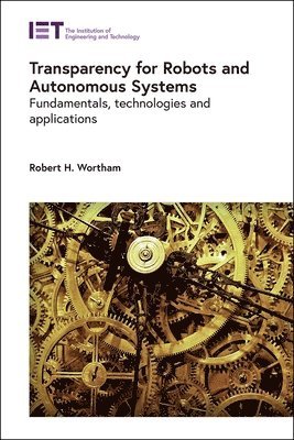 Transparency for Robots and Autonomous Systems 1