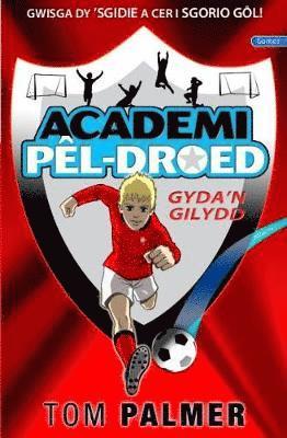 Tom Palmer - Cyfres Academi Pêl-Droed: Gyda'n Gilydd, Häftad