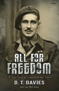 bokomslag All for Freedom - A True Story of Escape from the Nazis