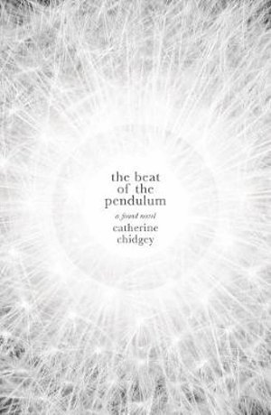 Catherine Chidgey - Beat of the Pendulum, Häftad