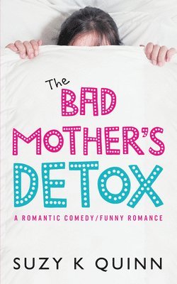 bokomslag Bad Mother's Detox