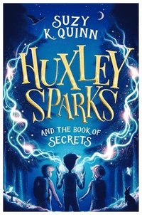 bokomslag Huxley Sparks and the Book of Secrets