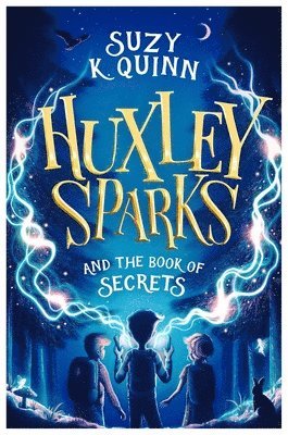 Huxley Sparks and the Book of Secrets 1