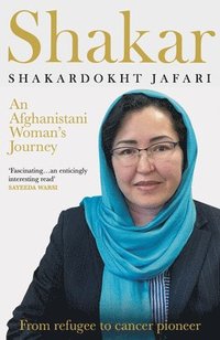 bokomslag Shakar: A Woman's Journey from Afghanistan