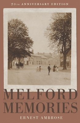 bokomslag Melford Memories (50th Anniversary Edition)