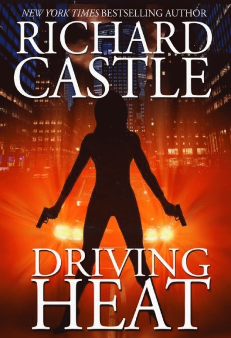 Richard Castle - Driving Heat, Häftad