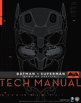 Batman V Superman: Dawn Of Justice: Tech Manual 1