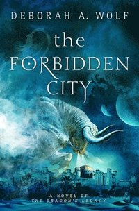 bokomslag The Forbidden City (The Dragon's Legacy Book 2)