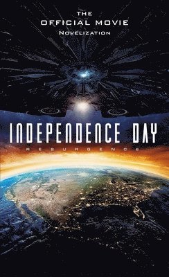 bokomslag Independence Day: Resurgence: The Official Movie Novelization
