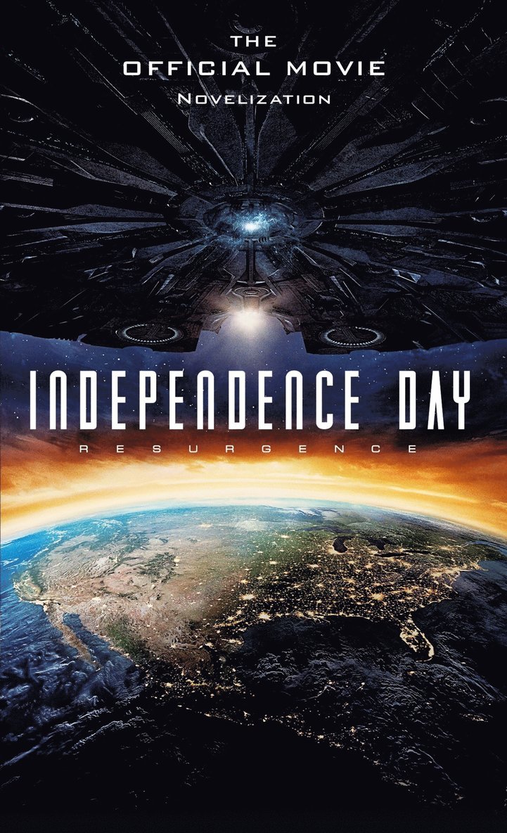 Independence Day: Resurgence: The Official Movie Novelization