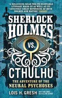 bokomslag Sherlock Holmes vs. Cthulhu: The Adventure of the Neural Psychoses