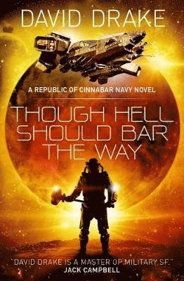 Though Hell Should Bar the Way  (The Republic of Cinnabar Navy series #12) 1