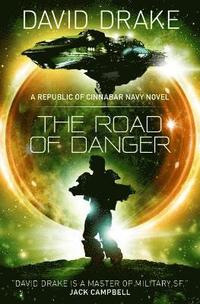 bokomslag The Road of Danger (The Republic of Cinnabar Navy series #9)