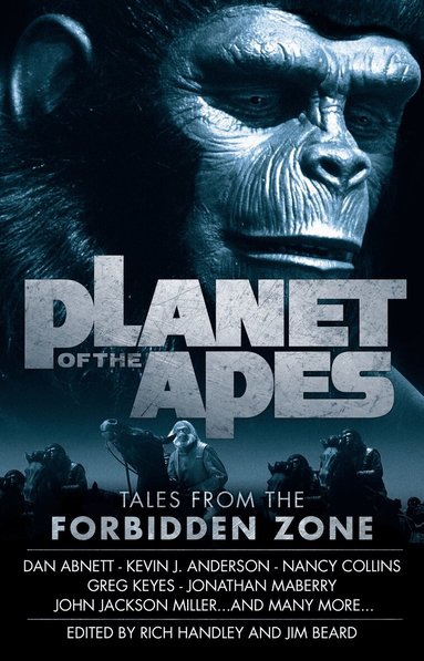 Jim Beard, Kevin J. Anderson, Nancy Collins, Jonathan Maberry, Rich Handley - Planet of the Apes: Tales from the Forbidden Zone, Häftad