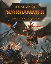 bokomslag Total War: Warhammer - The Art of the Games