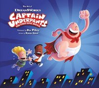 bokomslag The Art of Captain Underpants The First Epic Movie