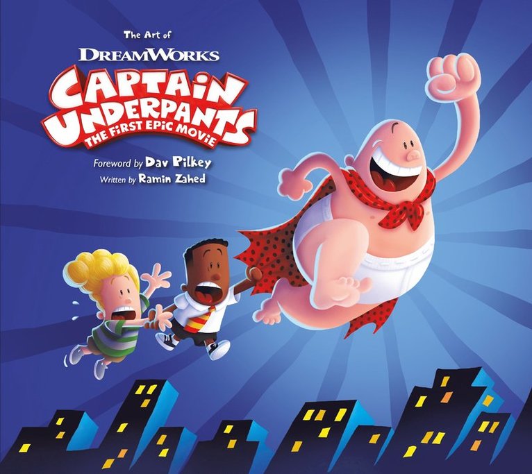 Ramin Zahed - Art of Captain Underpants The First Epic Movie, Inbunden