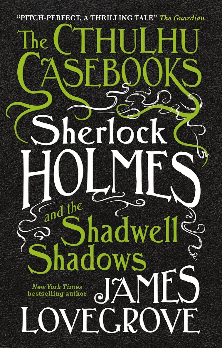 The Cthulhu Casebooks - Sherlock Holmes and the Shadwell Shadows 1