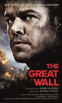 bokomslag The Great Wall : The Official Movie Novelization