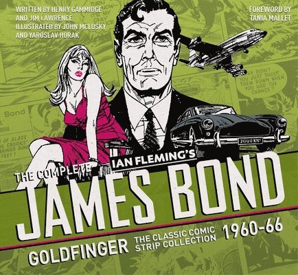 The Complete James Bond: Goldfinger - The Classic Comic Strip Collection 1960-66 1