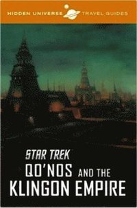 bokomslag Hidden universe travel guide - star trek: qonos and the klingon empire