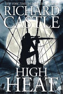 Richard Castle - High Heat, Inbunden