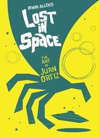 bokomslag Lost In Space: The Art of Juan Ortiz