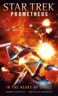 bokomslag Star Trek Prometheus - In the Heart of Chaos