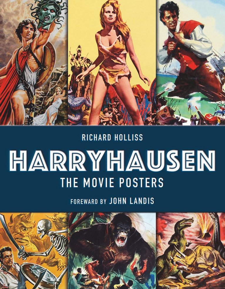 Richard Holliss - Harryhausen - The Movie Posters, Inbunden
