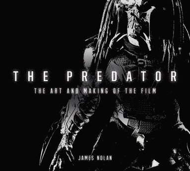 bokomslag Predator: The Art and Making of the Film