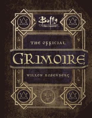 bokomslag Buffy the Vampire Slayer - The Official Grimoire Willow Rosenberg