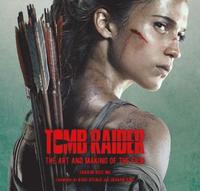 bokomslag Tomb Raider: The Art and Making of the Film
