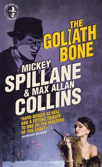 bokomslag Mike Hammer: The Goliath Bone: A Mike Hammer Novel