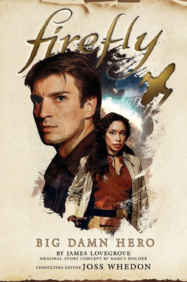 Nancy Holder, James Lovegrove - Firefly - Big Damn Hero, Häftad