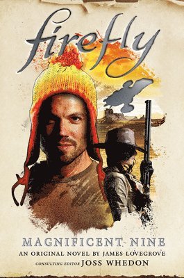 James Lovegrove - Firefly - The Magnificent Nine, Inbunden