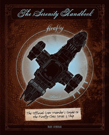 Marc Sumerak - Serenity Handbook, Inbunden
