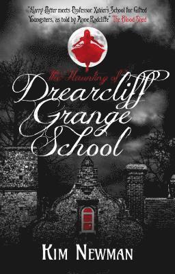 Kim Newman - Haunting of Drearcliff Grange School, Häftad