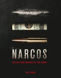 bokomslag The Art and Making of Narcos