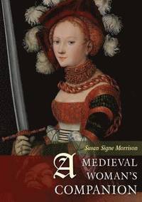bokomslag A Medieval Woman's Companion
