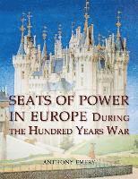 bokomslag Seats of Power in Europe during the Hundred Years War