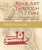 Peter Skoglund - Rock Art Through Time, Inbunden