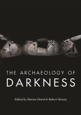 bokomslag The Archaeology of Darkness
