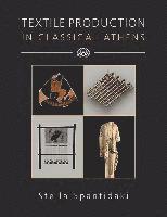 Textile Production in Classical Athens 1