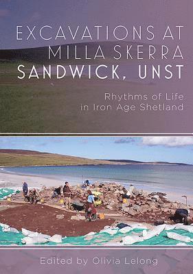 bokomslag Excavations at Milla Skerra, Sandwick, Unst