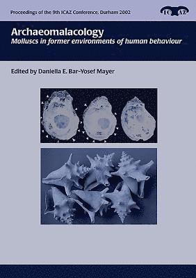 Daniella E. Bar-Yosef Mayer - Archaeomalacology, Häftad. Tillgänglighet: Tillfälligt slut