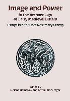 Image and Power in the Archaeology of Early Medieval Britain 1