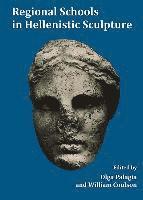 Olga Palagia - Regional Schools in Hellenistic Sculpture, Häftad