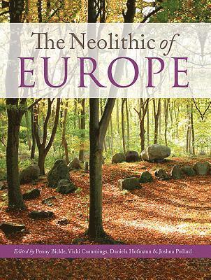 Penny Bickle, Vicki Cummings, Daniela Hofmann, Joshua Pollard - Neolithic of Europe, Inbunden