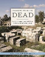 bokomslag Engaging with the dead - exploring changing human beliefs about death, mort