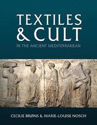 bokomslag Textiles and Cult in the Ancient Mediterranean